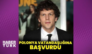 Hollywood yıldızı Jesse Eisenberg Polonya vatandaşlığına geçiyor